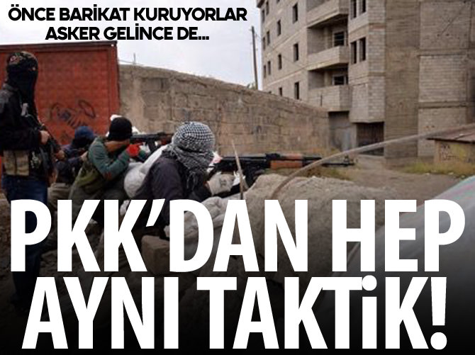 PKK'dan hep aynı taktik!