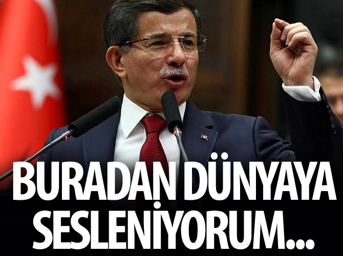 Başbakan Davutoğlu: Suriye'deki bu zulme karşı artık bir dur diyelim
