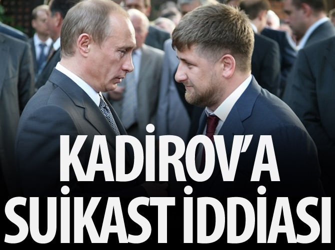 Çeçenistan lideri Kadirov'a suikast!