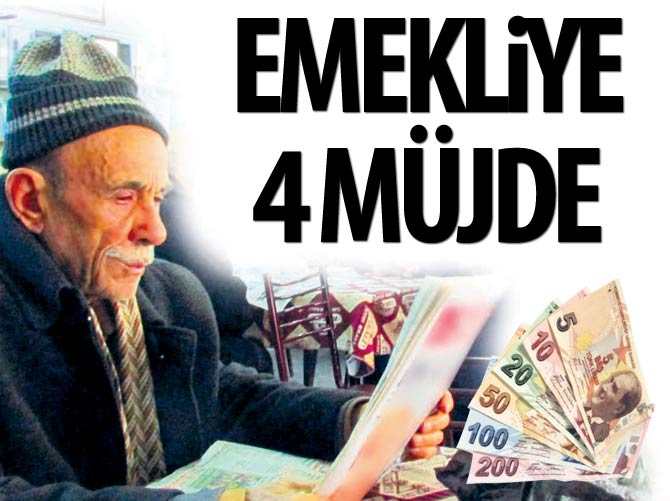 Emekliye 4 müjde