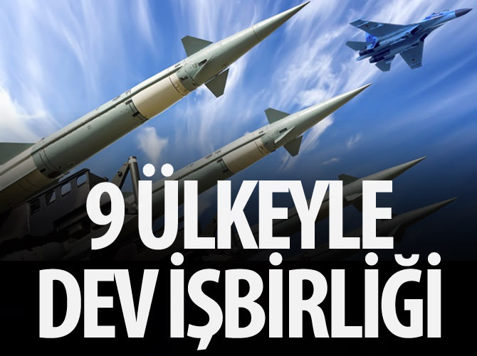 9 ülkeyle dev işbirliği