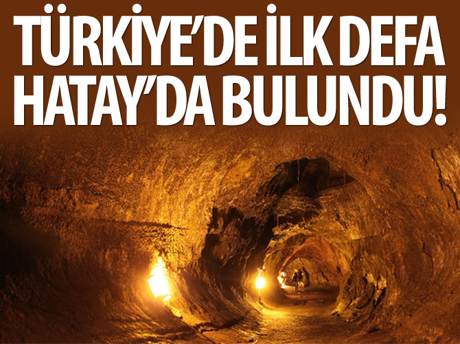 Türkiye'nin ilk "lav tüpü mağarası" Hatay'da bulundu