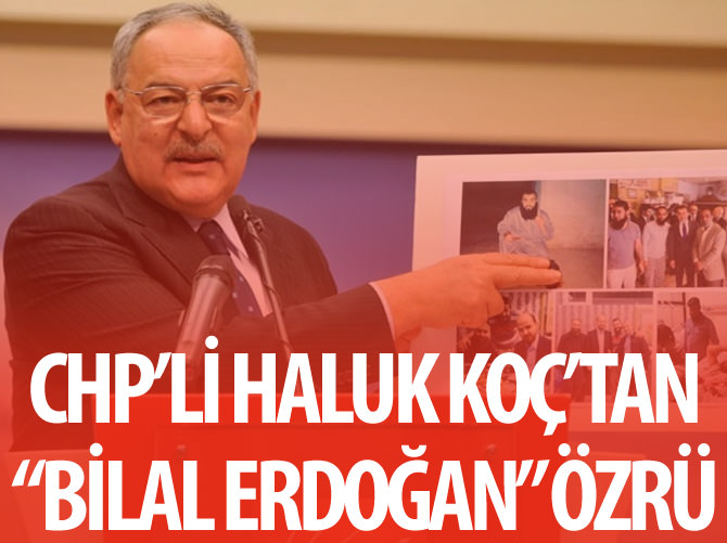 Haluk Koç'tan "Bilal Erdoğan" özrü