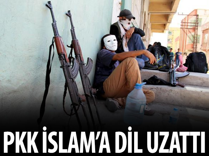 PKK, İslam'a dil uzattı!