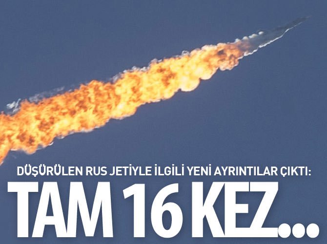 Rusya hava sahamızı tam 16 kez ihlal etmiş!