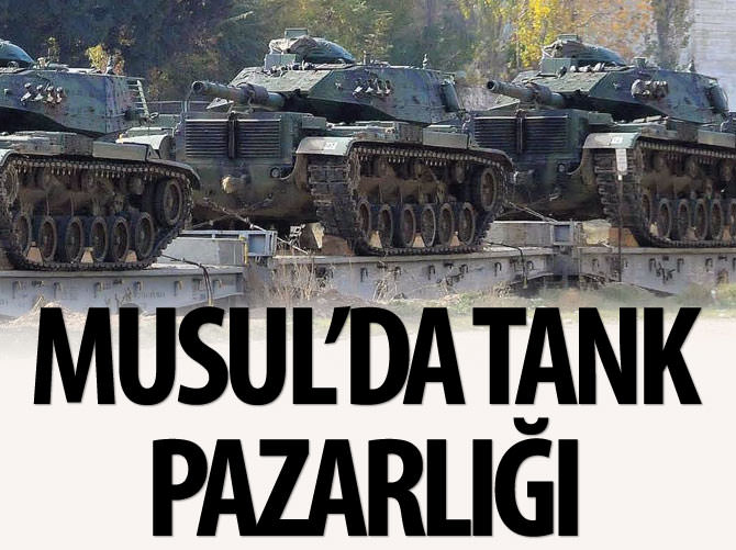 Musul'da tank pazarlığı