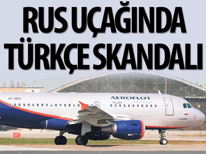 Uçakta Türkçe'yi terör ihbarı saydılar