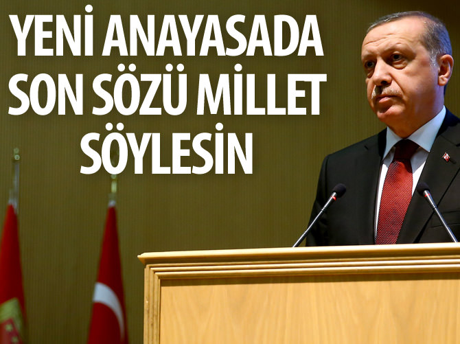 Cumhurbaşkanı Erdoğan: Darbe anayasasıyla bir yere gidemeyiz