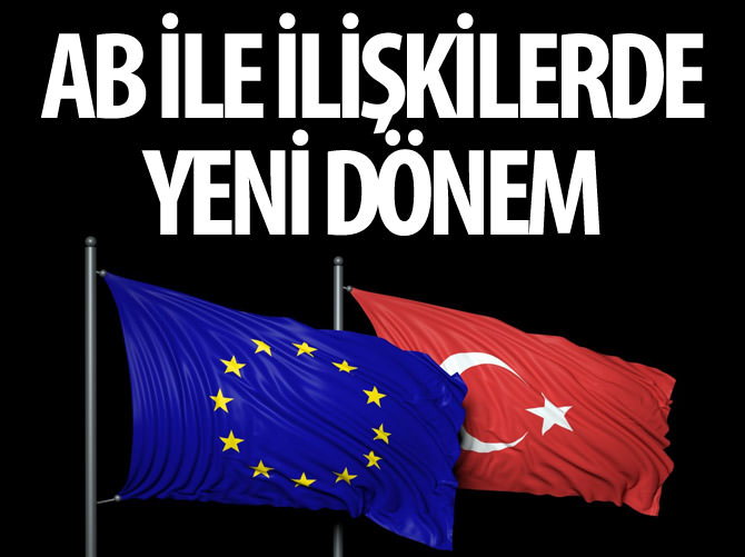 Türkiye-AB ilişkilerinde yeni dönem
