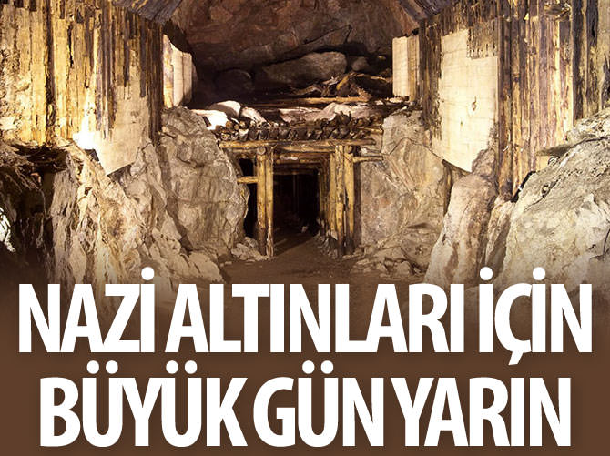 Nazi altınları için büyük gün yarın