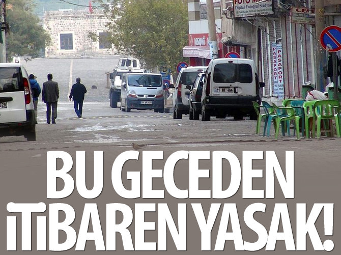 Cizre ve Silopi'de sokağa çıkma yasağı!