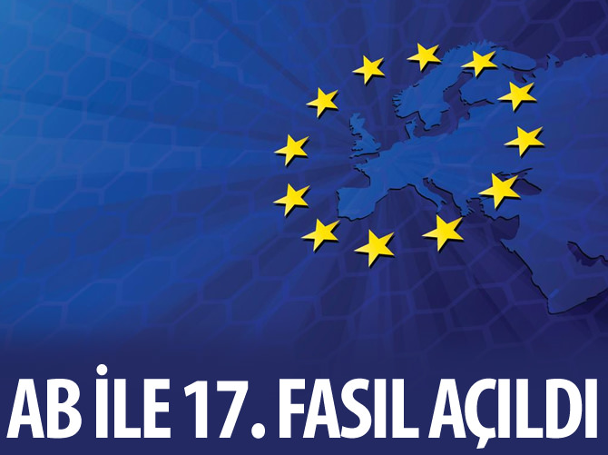 AB ile üyelik müzakerelerinde 17. fasıl açıldı