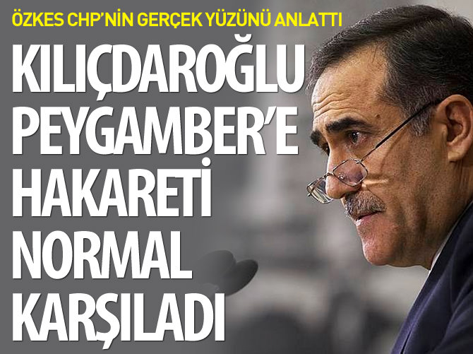 İhsan Özkes: Kılıçdaroğlu Peygamber'e hakareti normal karşıladı
