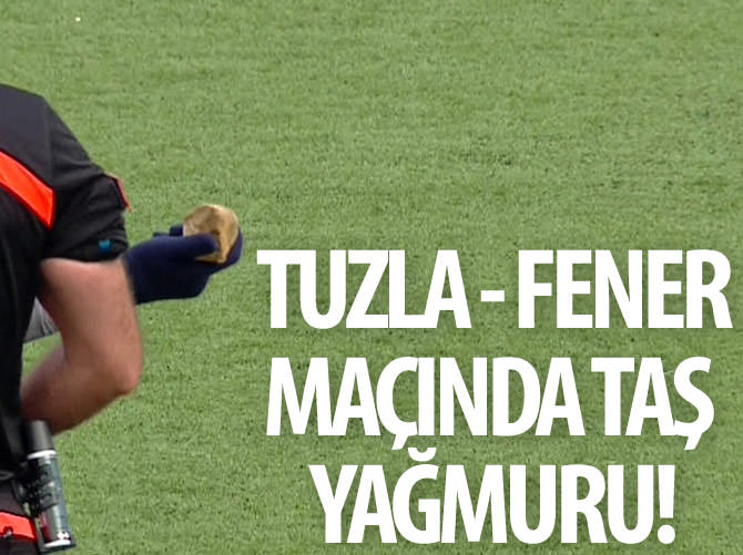 Tuzlaspor - Fenerbahçe maçında taş yağmuru