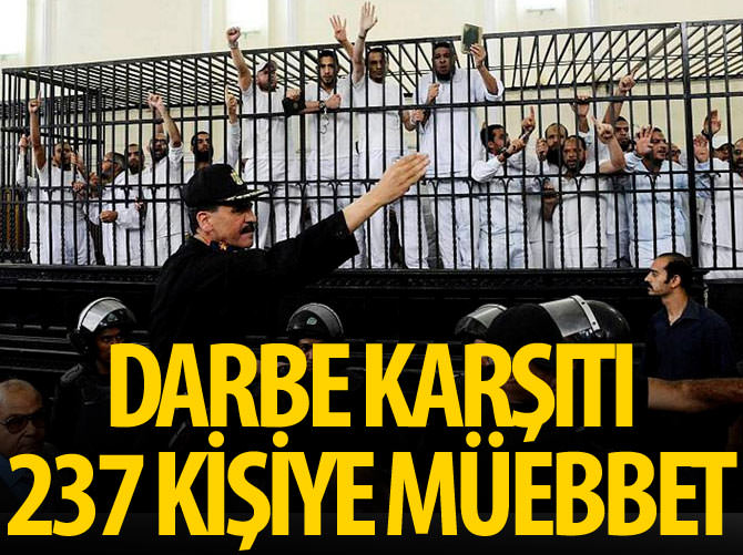 Mısır'da darbe karşıtı 237 kişiye müebbet hapis