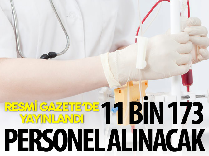 11 bin 173 sağlık personeli alınacak
