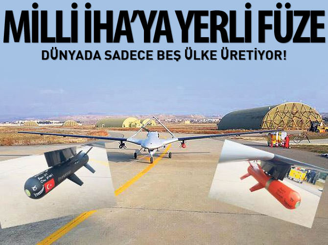 Milli İHA’ya yerli füze