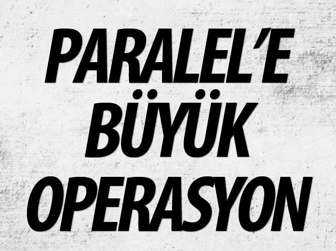 Paralel yapı operasyonunda 34 gözaltı