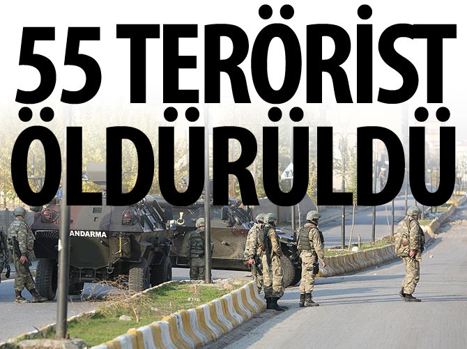 Cizre ve Silopi'de 55 terörist öldürüldü