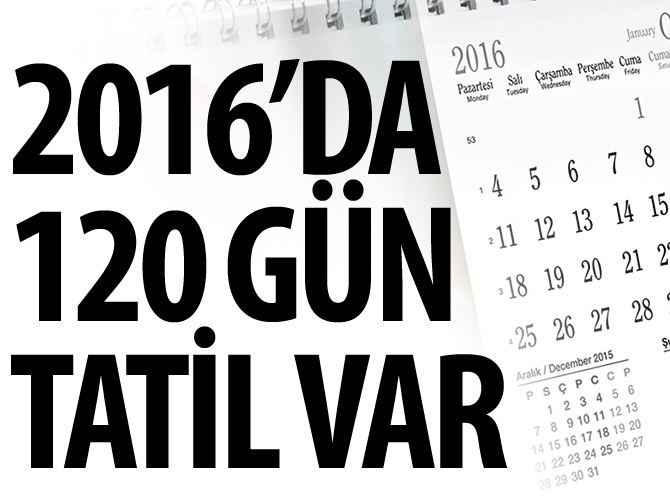 2016'da kaç gün tatil olacak?