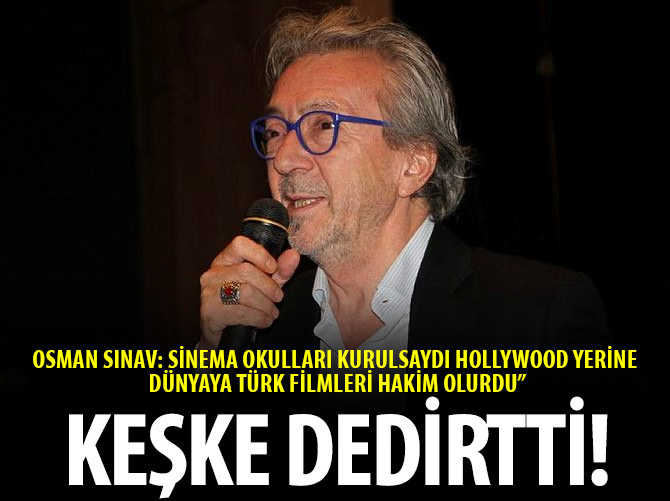 "Hollywood filmleri yerine Türk filmleri hakim olurdu"