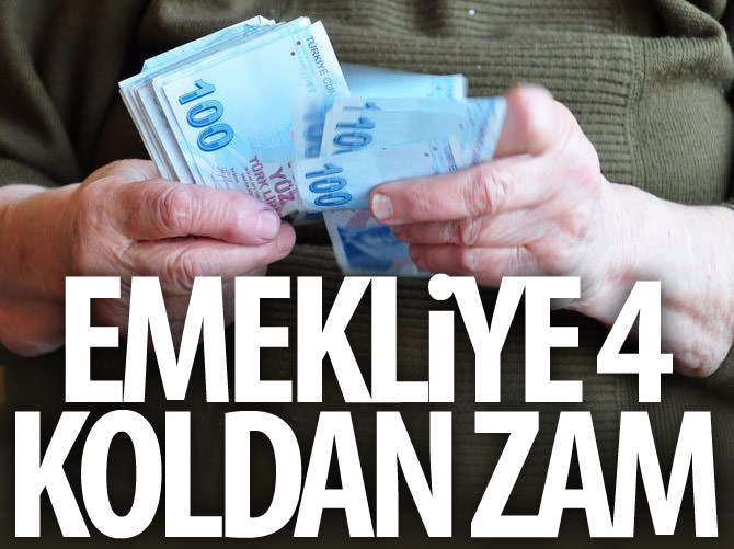 Emekliye 4 koldan zam