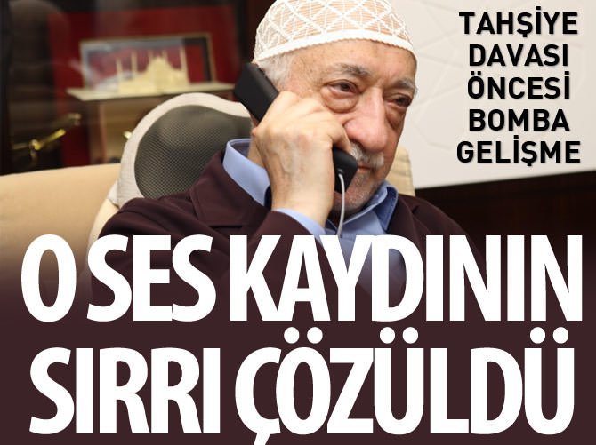 Gülen - Karaca arasındaki o ses kaydının sırrı çözüldü