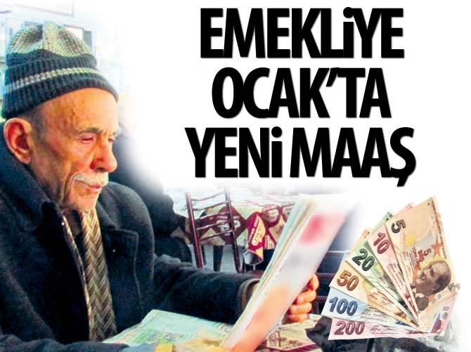 Emekliye Ocak'ta yeni maaş