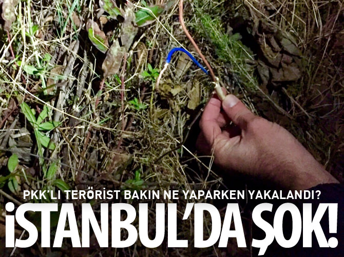 İstanbul'da yola bomba yerleştirirken yakalandı!