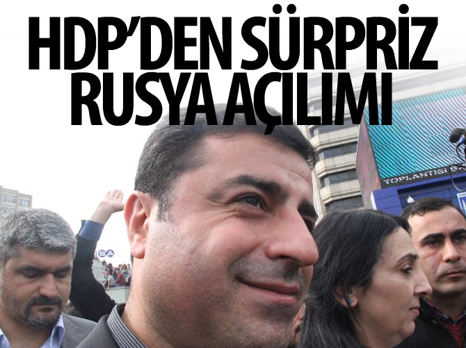 HDP'den sürpriz Rusya açılımı