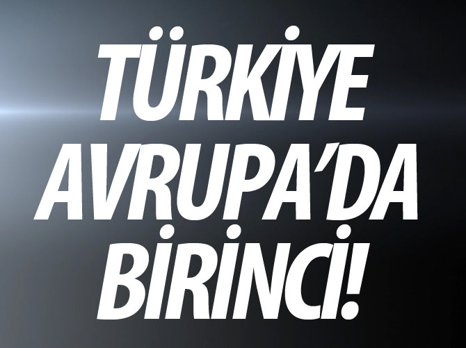 Türkiye üretimde Avrupa birincisi