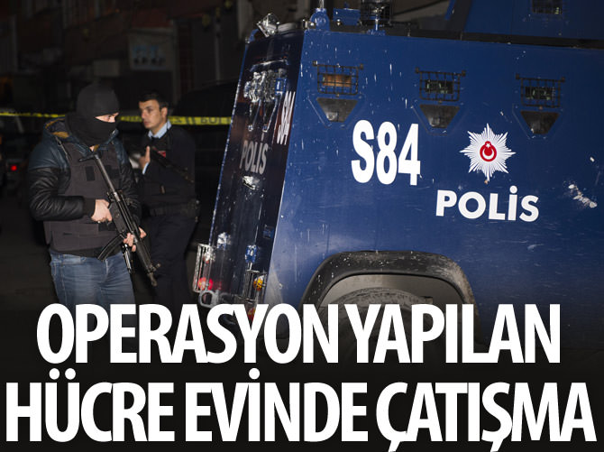 Operasyon yapılan hücre evinde çatışma