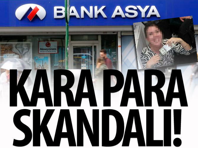 Bank Asya'da kara para skandalı!