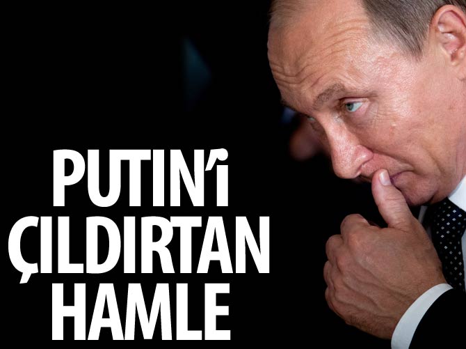ABD'den Putin'i çıldırtan hamle