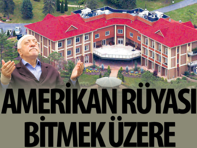 Gülen'in ABD rüyası bitmek üzere