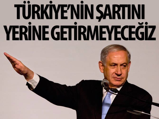 İsrail Başbakanı Netanyahu: Gazze ablukası kaldırılmayacak
