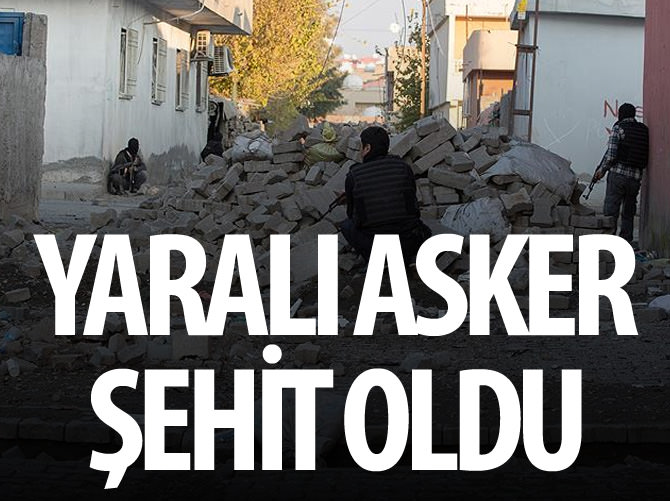 Yaralı asker tedavi gördüğü hastanede şehit oldu