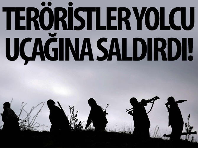 Teröristler yolcu uçağına saldırdı!