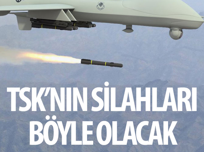 Gelecekte TSK'nın silahları insansız olacak
