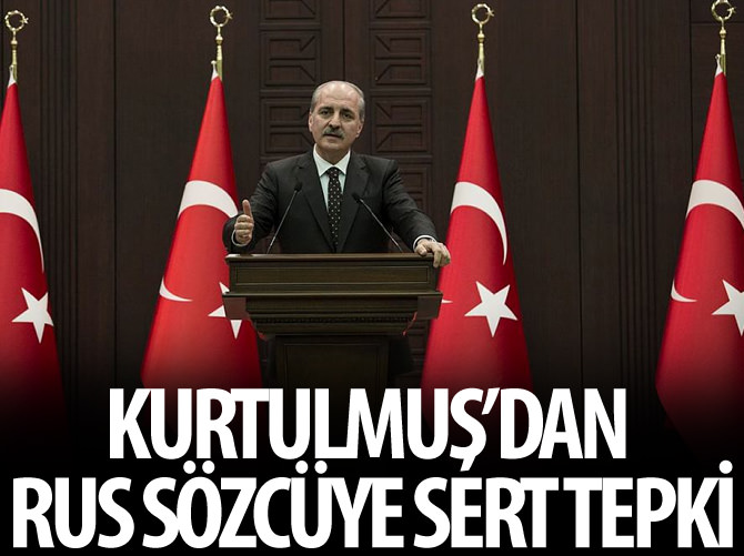 Kurtulmuş: Rus sözcünün tavrı acziyetinin ifadesidir