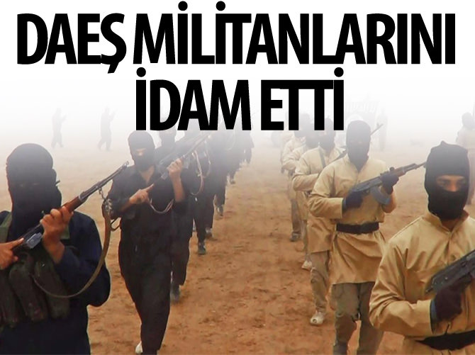 DAEŞ kendi militanlarını idam etti