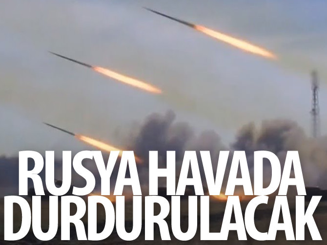 Rusya havada durdurulacak