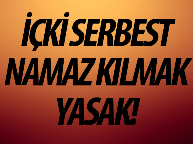 ODTÜ’de içki serbest namaz kılmak yasak