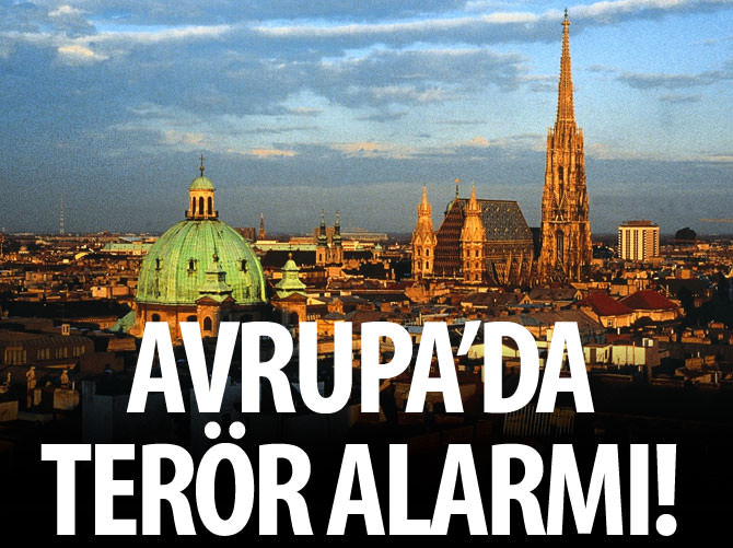 Avrupa'da terör alarmı!