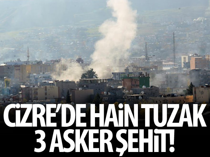 Şırnak'ta 3 asker şehit!