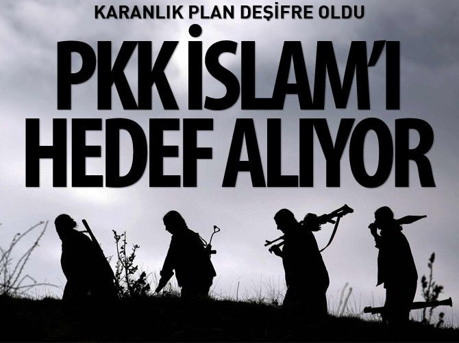 PKK İslam'ı hedef alıyor