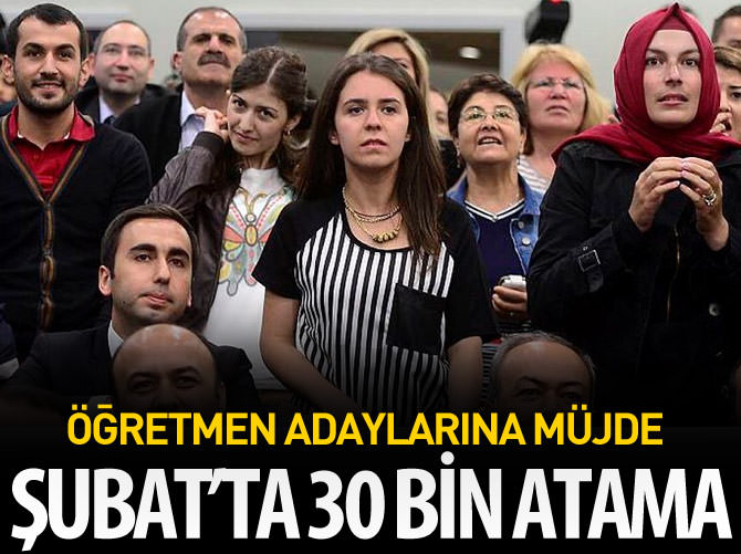 30 bin öğretmen ataması yapılacak