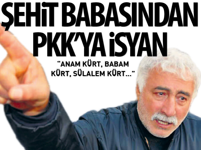 Şehit babası: Anam Kürt, babam Kürt, sülalem Kürt...