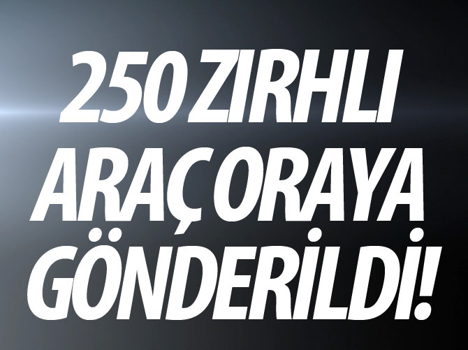 250 zırhlı Hummer oraya gönderildi