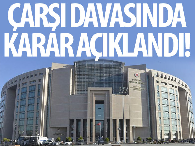 Çarşı davasında karar açıklandı